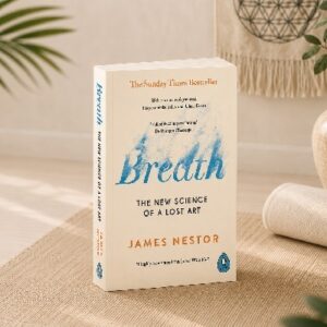 BREATH: The New Science Of A Lost Art